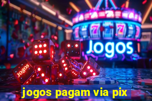 jogos pagam via pix